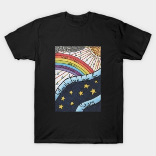 When it rains look for rainbows T-Shirt